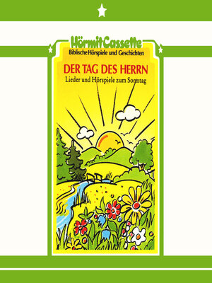 cover image of Der Tag des Herrn--Lieder und Hörspiele zum Sonntag
